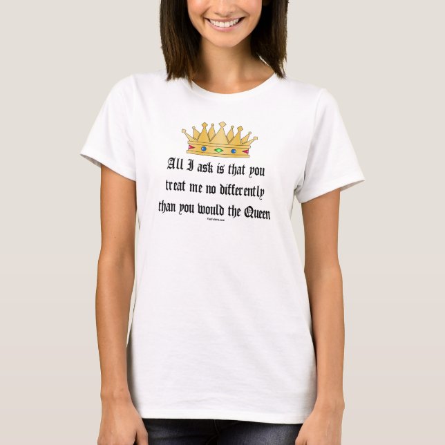 Leckerei ich wie der Königin-T - Shirt (Vorderseite)