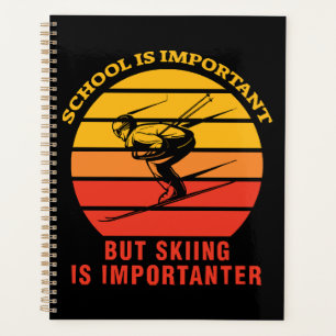 L'École Est Importante, Mais Le Ski Est Important