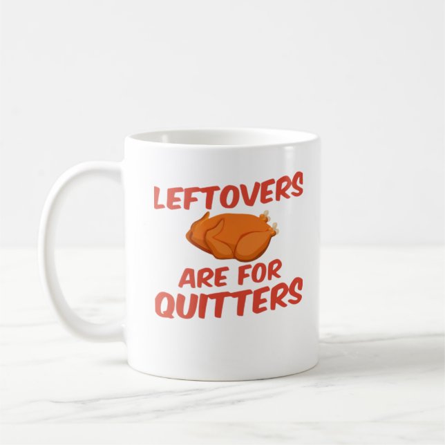 Leeftovers sind für Quitters Classic Creative Läss Kaffeetasse (Links)