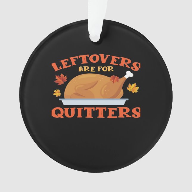 Leeftovers sind für Quitters Classic Creative Läss Ornament (Vorderseite)