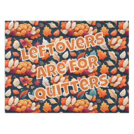 Leeftovers sind für Quitters Tischdecke