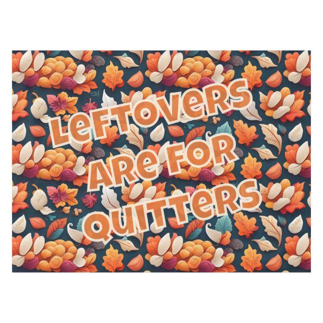 Leeftovers sind für Quitters Tischdecke (Vorderseite (Horizontal))