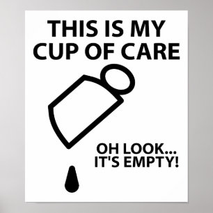 Leere Cup of Care Funny Poster