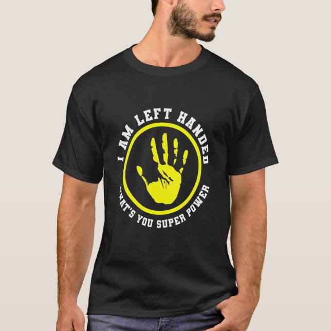 left handed designs for proud lefty left handed T-Shirt (Vorderseite)