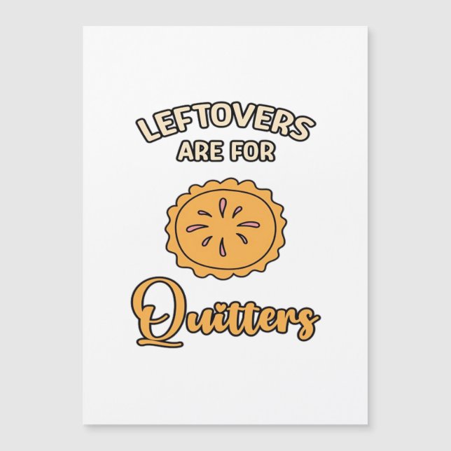 Leftores sind für Quitters Funny Pie Erntedank Magnetkarte (Vorderseite)