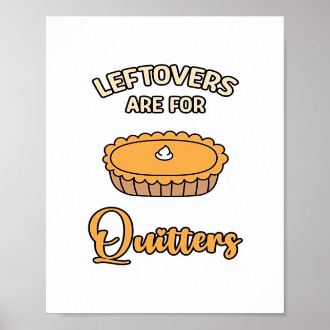 Leftores sind für Quitters Funny Pie Erntedank Poster (Vorne)
