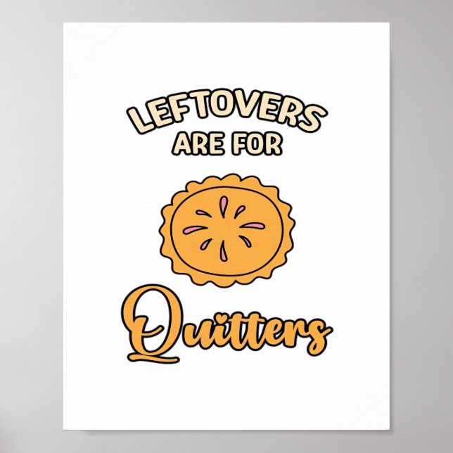 Leftores sind für Quitters Funny Pie Erntedank Poster (Vorne)