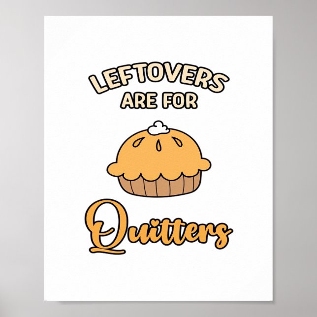 Leftores sind für Quitters Funny Pie Erntedank Poster (Vorne)