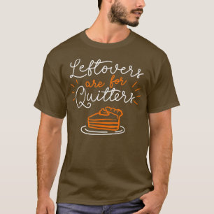 Leftovers für lustige Erntedank Redewendungen sind T-Shirt