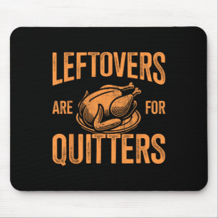 Leftovers sind dafür, die Türkei für den Erntedank Mousepad
