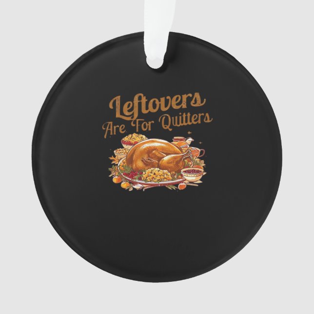 Leftovers sind für Quito Funny Erntedank Day Ornament (Vorderseite)