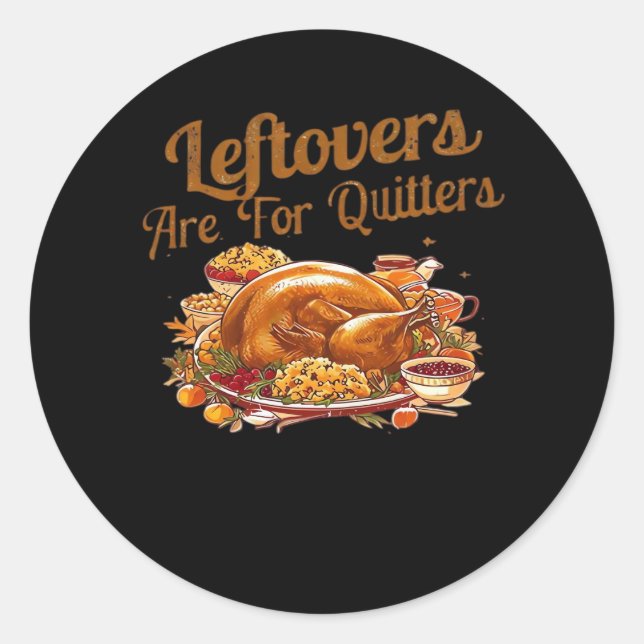 Leftovers sind für Quito Funny Erntedank Day Runder Aufkleber (Vorderseite)