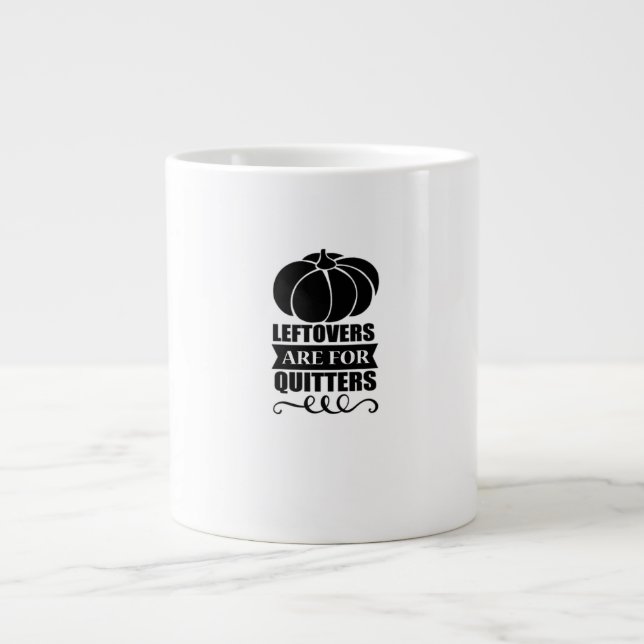 Leftovers sind für Quitters Classic Funny Retro Jumbo-Tasse (Vorderseite)
