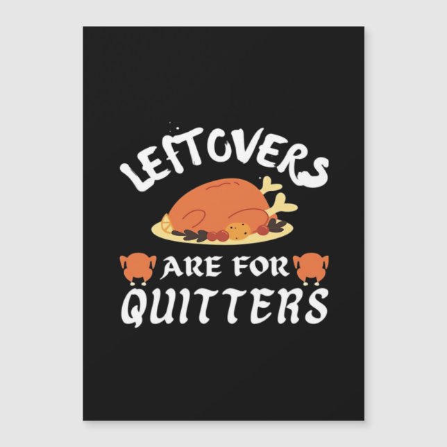 Leftovers sind für Quitters Classic Funny Retro Magnetkarte (Vorderseite)