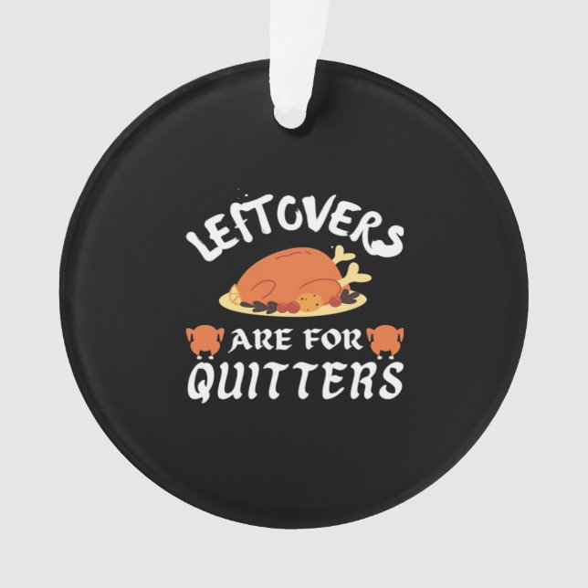Leftovers sind für Quitters Classic Funny Retro Ornament (Vorderseite)