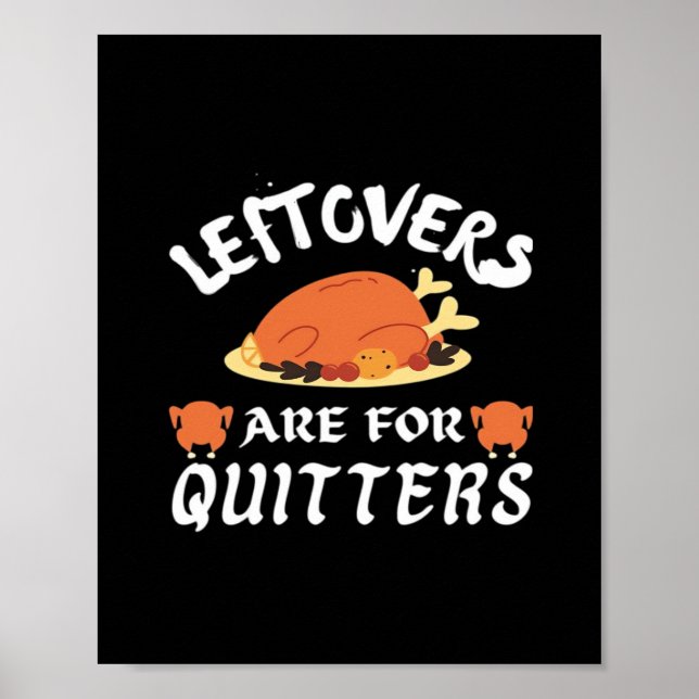 Leftovers sind für Quitters Classic Funny Retro Poster (Vorne)