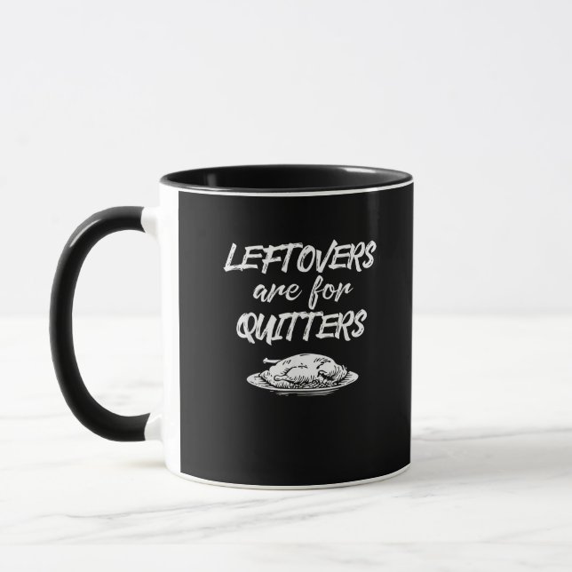 Leftovers sind für Quitters Erntedank Funny Sayi Tasse (Links)