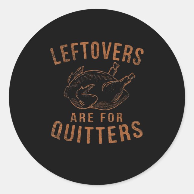 Leftovers sind für Quitters Erntedank Funny Turm Runder Aufkleber (Vorderseite)