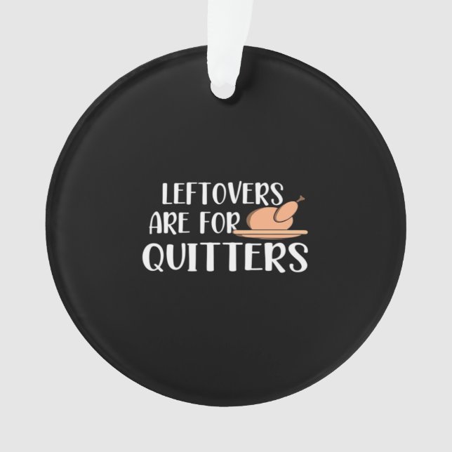 Leftovers sind für Quitters Erntedank Trendsetter Ornament (Vorderseite)