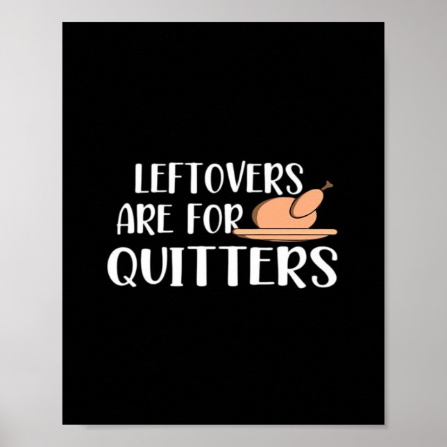 Leftovers sind für Quitters Erntedank Trendsetter Poster (Vorne)