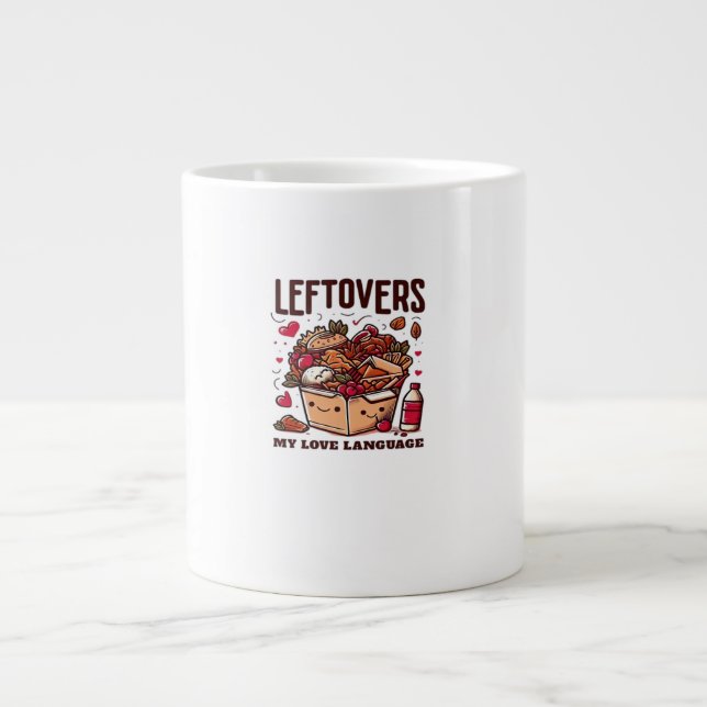 Leftovers sind für Quitters - Funny Classic Design Jumbo-Tasse (Vorderseite)
