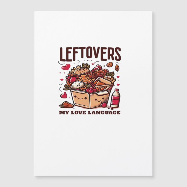 Leftovers sind für Quitters - Funny Classic Design Magnetkarte (Vorderseite)