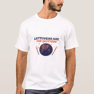Leftovers sind für Quitters Funny Erntedank Clubs T-Shirt