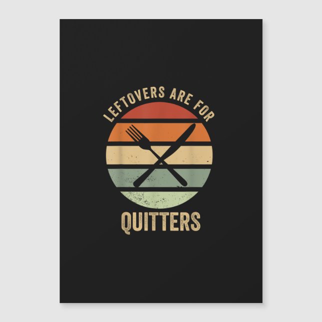 Leftovers sind für Quitters Funny Erntedank Retter Magnetkarte (Vorderseite)