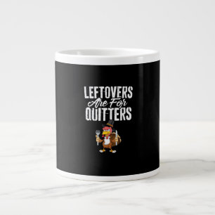 Leftovers sind für Quitters Funny Erntedank Turk Jumbo-Tasse