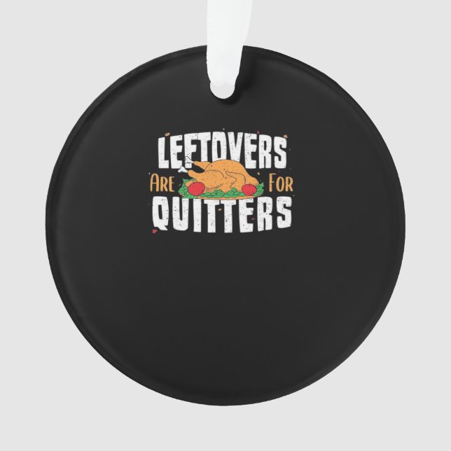 Leftovers sind für Quitters Funny Erntedank Turk Ornament (Vorderseite)