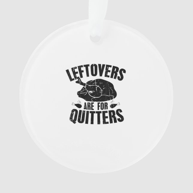 Leftovers sind für Quitters Funny Erntedank Turk Ornament (Vorderseite)