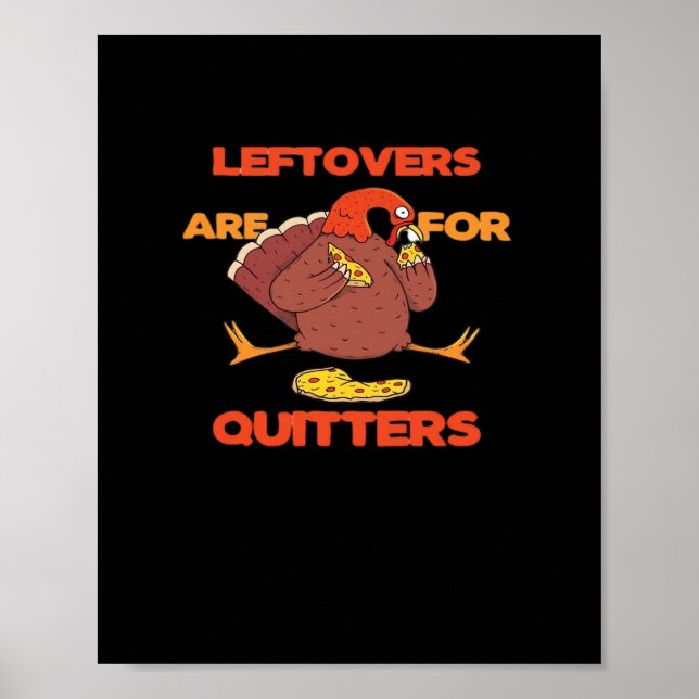 Leftovers sind für Quitters Funny Erntedank Turk Poster (Vorne)