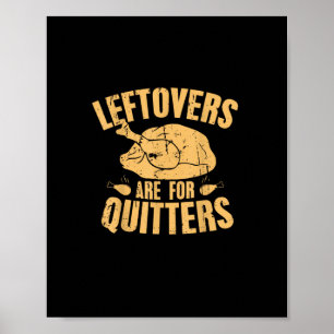 Leftovers sind für Quitters Funny Erntedank Turk Poster