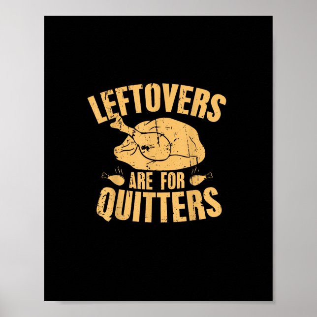 Leftovers sind für Quitters Funny Erntedank Turk Poster (Vorne)