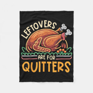 Leftovers sind für Quitters Funny Men Frauen Kinde Fleecedecke