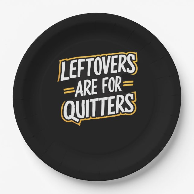 Leftovers sind für Quitters Funny Zitat Thanksgivi Pappteller (Vorderseite)