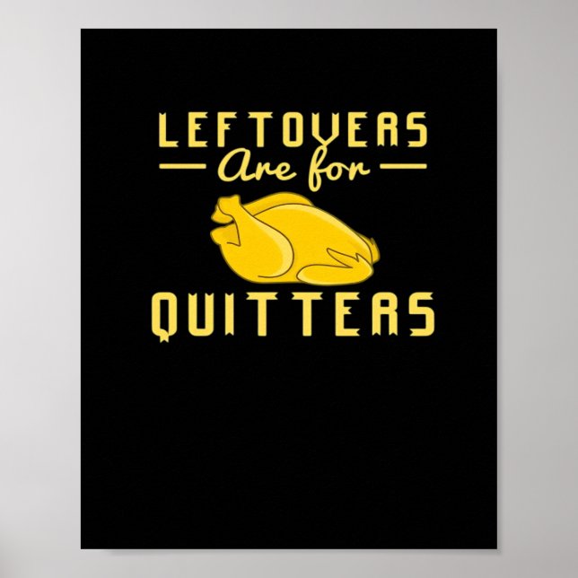 Leftovers sind für Quitts essenzielles Funny Zitat Poster (Vorne)