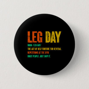 Leg Day Definition Gym Pump Oversified Gym Workout Button