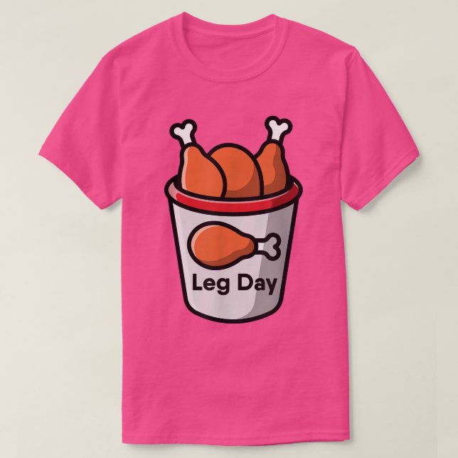 Leg Day Food Chicken Workout Gym Fitness Weightlif T-Shirt (Design vorne)