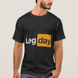Leg Day Gym Bodybuilding Fitness Workout Zitat lus T-Shirt