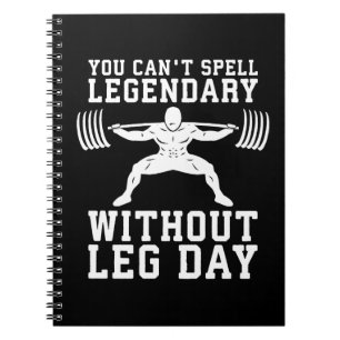 Leg Day - Legendary - Squat - Gym Inspiration Notizblock