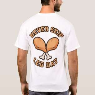 Leg Day nie überspringen - Hühnerpuppe - lustig T-Shirt