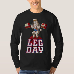 Leg Day Poodle Gewichtheben Squat Gym T-Shirt