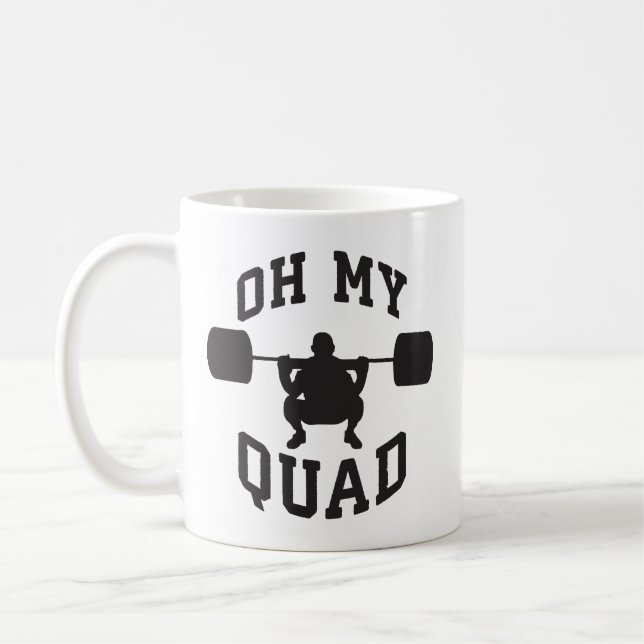 Leg Day - Squat - OH MEIN QUAD - Training Kaffeetasse (Links)