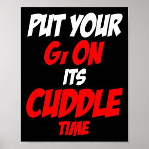 Leg deinen Gi auf seine Kuschelzeit Poster