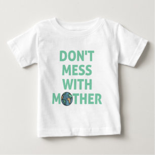 Leg dich nicht mit Mutter an! Baby T-shirt
