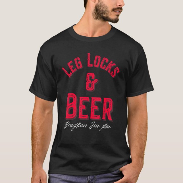 Leg Locks & Beer  Brazilian Jiu Jitsu Mma Bjj T-Shirt (Vorderseite)