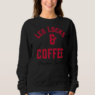 Leg Locks & Coffee Brasilianer Jiu Jitsu Bjj White Sweatshirt