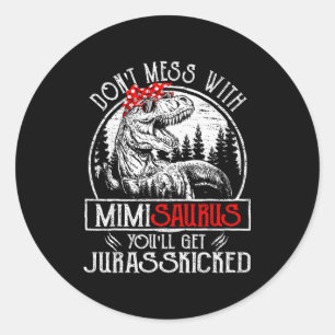 Leg nicht mit Mimisaurus herum, du wirst Jurgekick Runder Aufkleber