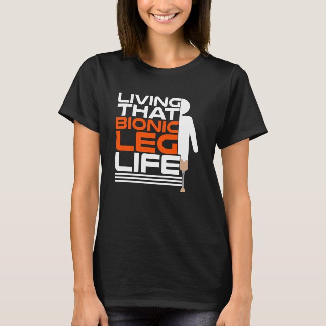 Leg-Prothese für Leg-Prothese und Fake-Limb 1 T-Shirt (Vorderseite)
